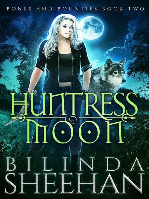 Title details for Huntress Moon by Bilinda Sheehan - Available